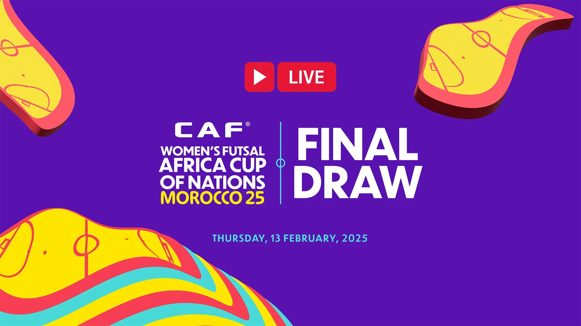 Final Draw for the CAF Women’s Futsal Africa Cup of Nations, Morocco 2025 to take place on 13 February at CAF headquarters in Cairo